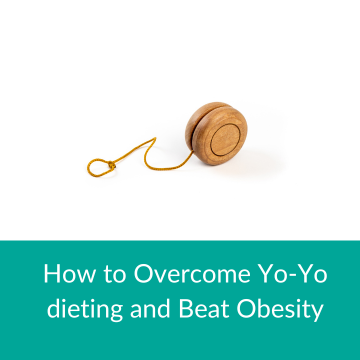 How to Overcome Yo-Yo Dieting and Beat Obesity